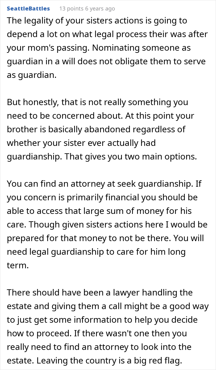Legal advice on guardianship and abandonment of an autistic brother after sister moves to Europe, seeking attorney help.