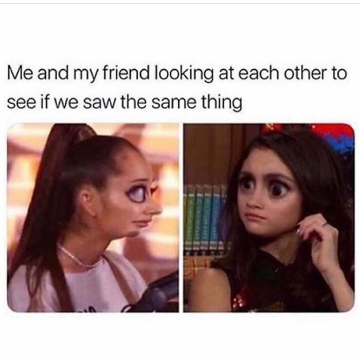 Two women with exaggerated large eyes looking at each other, a girly meme about friendship and relatable moments.