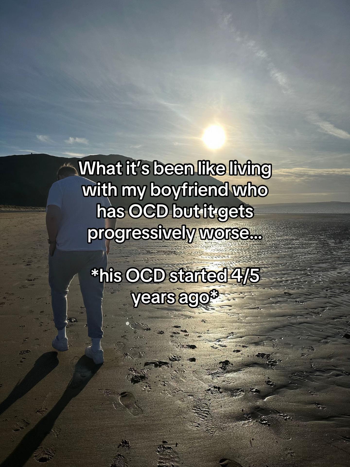 Man walking on a beach during sunset with text about living with a boyfriend who has progressively worse OCD.