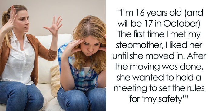 Stepmom Has Long List Of Rules To Keep 16YO In Check, Dad Sees Nothing Wrong, 16YO Helpless