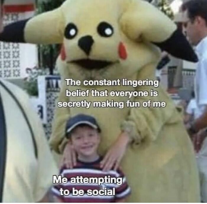 Person in a Pikachu costume labeled as social anxiety, with a child representing attempts to be social in a relatable meme.