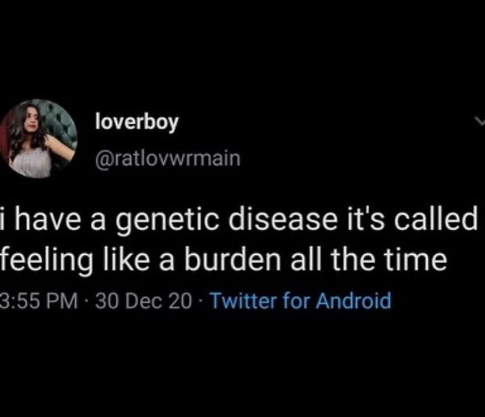 Twitter post meme about feeling like a burden, illustrating relatable and funny memes shared for therapy discussions.
