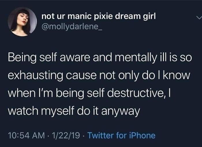 Tweet about the exhaustion of being self aware and mentally ill, shared as a relatable meme on a therapy meme page.