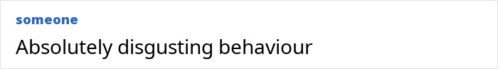 Text on screen stating absolutely disgusting behaviour in black bold font on white background.