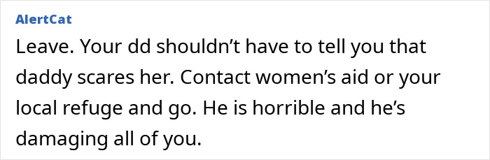 Commenter urges wife to leave husband due to emotional cruelty and harm, advising contact with women&rsquo;s aid or refuge services.