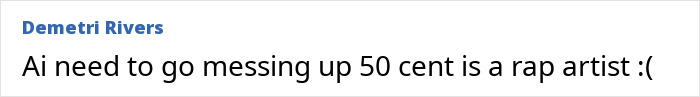 Comment text on a screen expressing frustration about AI messing up 50 Cent, related to hard rock cover of Many Men.