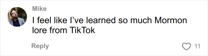 Comment by user Mike saying he has learned a lot about Mormon lore from TikTok, related to Mormon backflip theory.