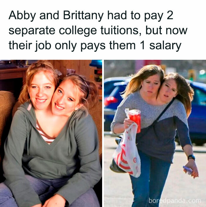 Conjoined twins Abby and Brittany showing everyday life moments that go from 0 to 100 real quick.