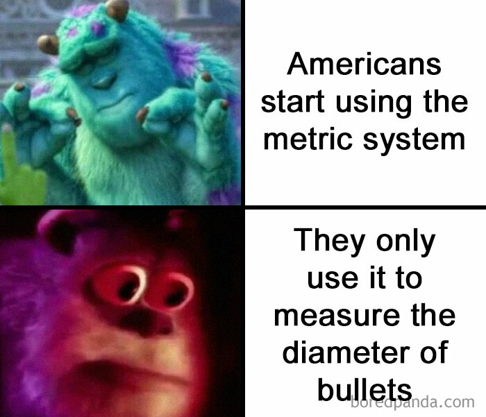 Meme with animated characters showing a sudden reaction about Americans using the metric system to measure bullet diameter.