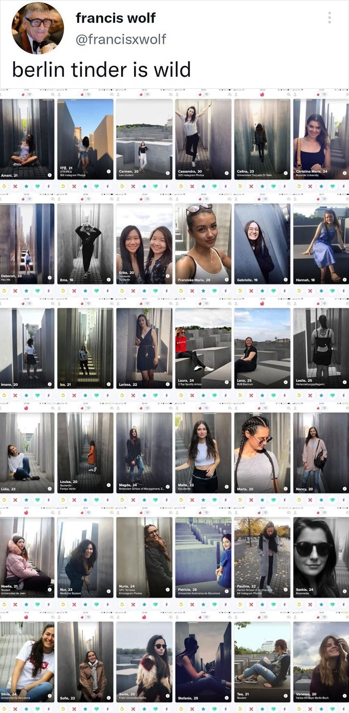Grid of diverse Tinder profiles with photos taken at Berlin memorial, illustrating dating scenes going from 0 to 100 real quick.