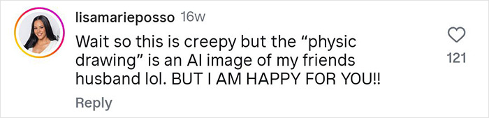Comment from user lisamarieposso reacting to a psychic drawing AI image of her friend's husband, expressing surprise but happiness.