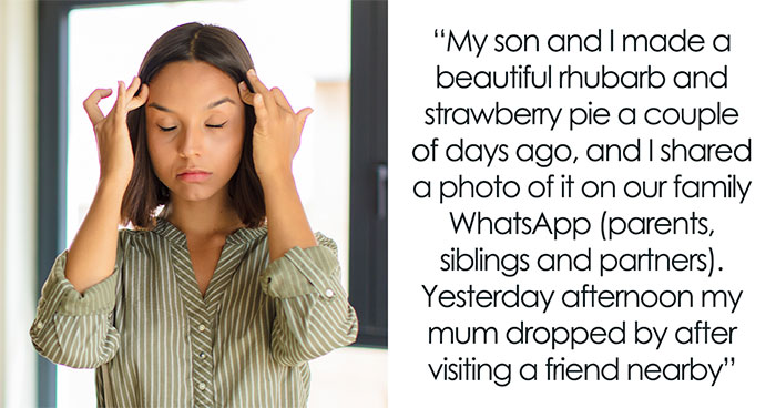 Mom Drops By For Tea And Demands Pie Slice, Shames Daughter’s Fam For Eating It, Then Storms Off