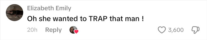 Screenshot of a social media comment saying she wanted to trap that man, relating to woman&rsquo;s outrageous 10-month lie.