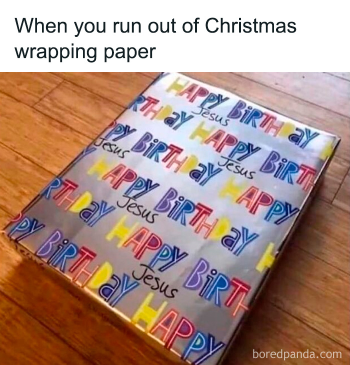 A wrapped gift with colorful happy birthday Jesus paper, illustrating a funny meme about running out of Christmas wrapping paper.