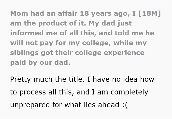 Young man learns about mom&rsquo;s affair and dad refusing to pay for his college while siblings receive support.