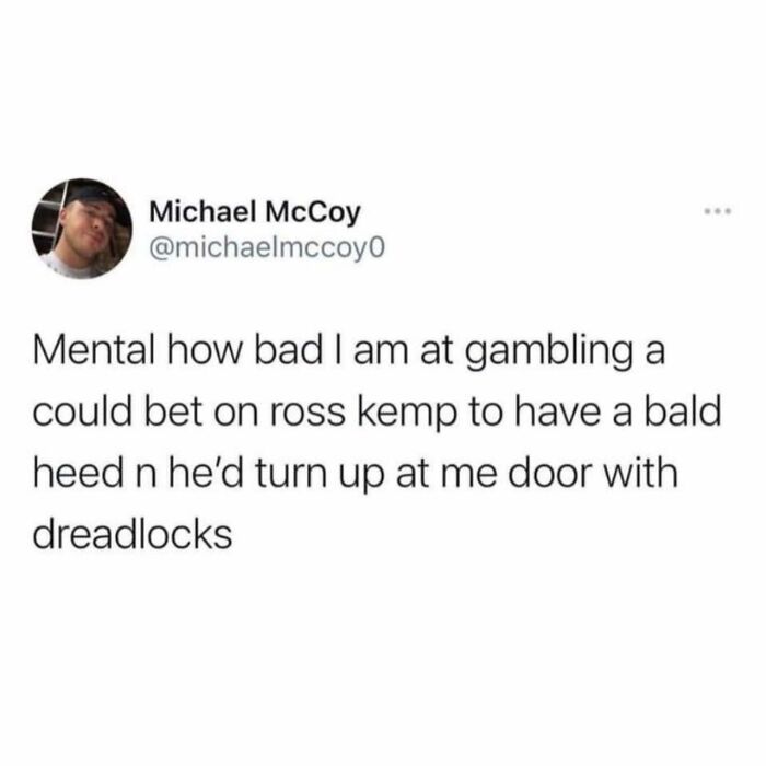 Scottish Twitter post humorously describing a bad gambling bet involving Ross Kemp and dreadlocks.