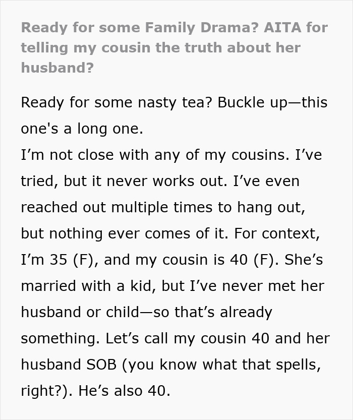 &ldquo;Ready For Some Family Drama? AITA For Telling My Cousin The Truth About Her Husband?&rdquo;