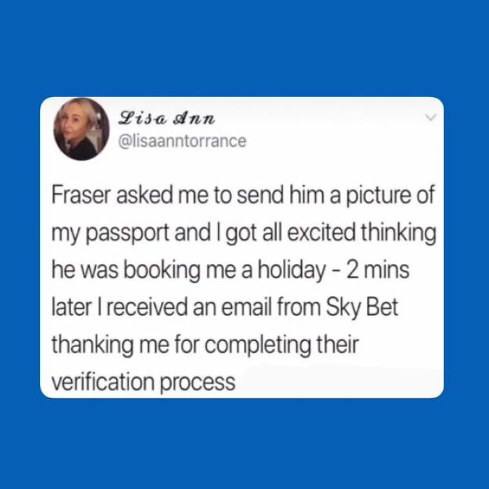 Scottish funny social media post about mistaken excitement over passport photo and betting site verification.