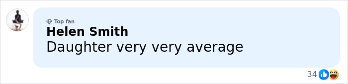 Comment by Helen Smith reading Daughter very very average on a social media post about Claudia Schiffer&rsquo;s lookalike daughter&rsquo;s racy outfit.