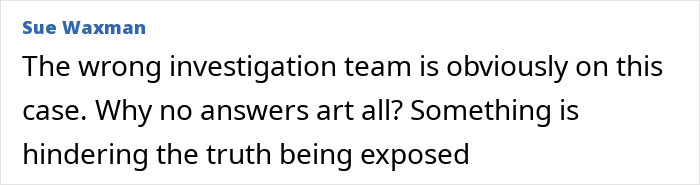 Comment from Sue Waxman expressing frustration over lack of answers in investigation on teen&rsquo;s body found under cruise bed case.