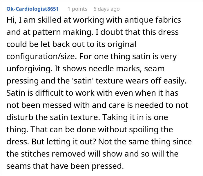 Comment explaining difficulty of altering satin dress borrowed without permission, highlighting fabric and pattern challenges.