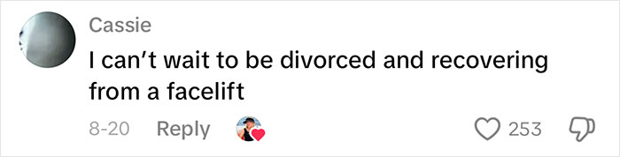 Comment by Cassie expressing excitement about being divorced and recovering from a facelift, with 253 likes.