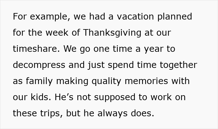 Text about man prioritizing work over family during vacations, highlighting family challenges and wife’s decision to stay. Text about man prioritizing work over family during vacations, highlighting family challenges and wife’s decision to stay.