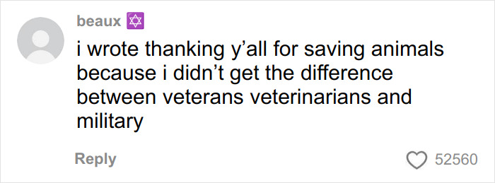 Comment from user named beaux humorously thanking U.S. soldiers for saving animals and mixing up veterans, veterinarians, and military.
