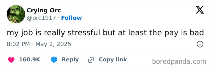 Tweet from Crying Orc humorously describing a stressful job with bad pay, capturing relatable job frustrations.