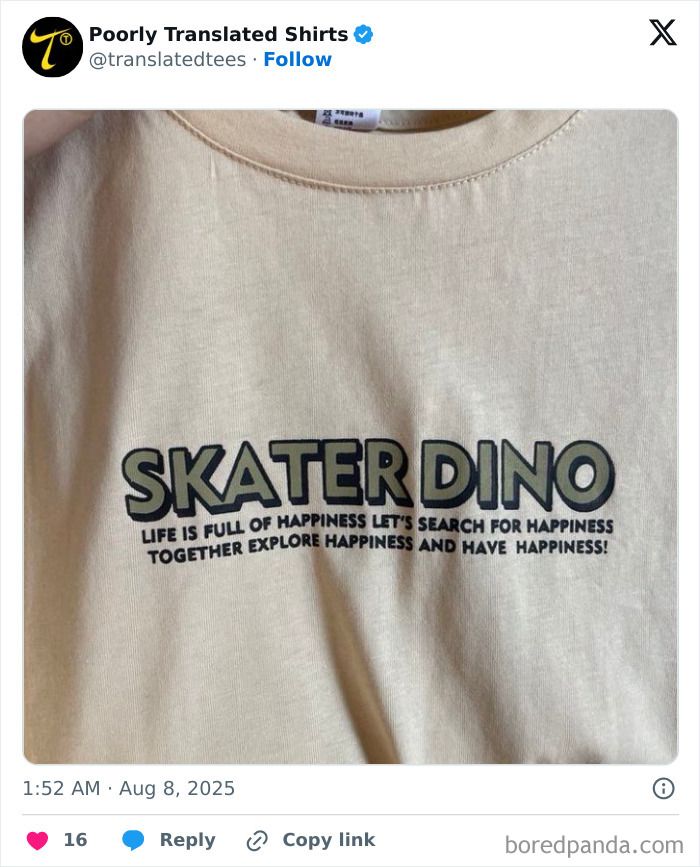 Beige t-shirt with funny English text skater dino and a quirky happiness message, showing lost in translation humor.