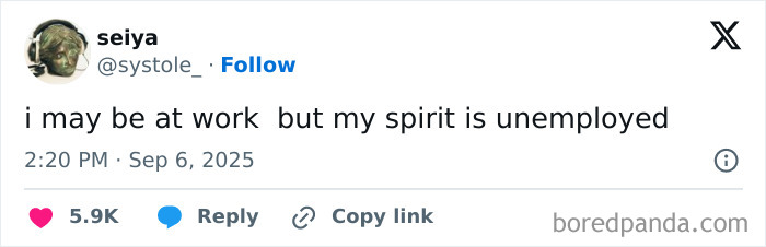 Tweet about feeling mentally unemployed despite being physically at work, capturing the job experience humor.