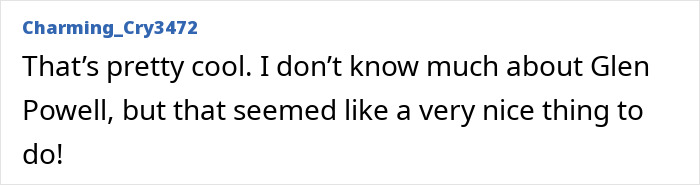Comment from user Charming_Cry3472 expressing admiration for Glenn Powell&rsquo;s kind gesture involving a UPS driver and SNL.