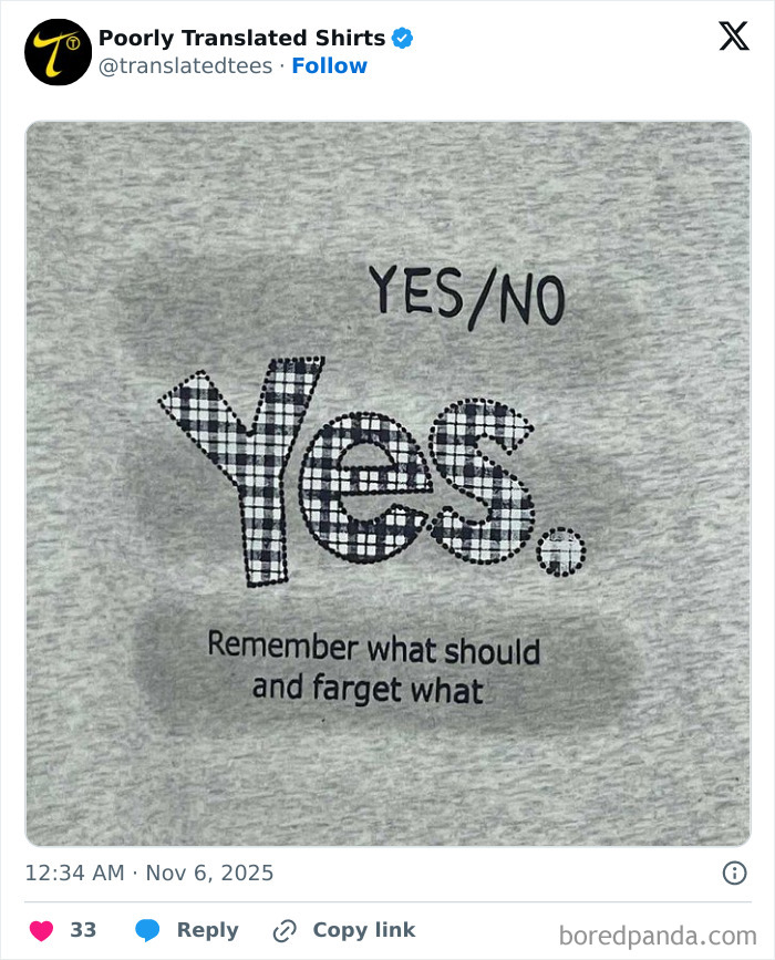 Gray T-shirt with funny poorly translated English text saying yes/no and remember what should and farget what.
