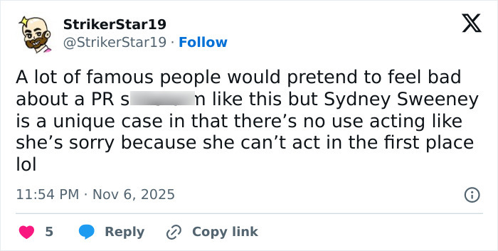 Tweet criticizing Sydney Sweeney&rsquo;s acting amid jeans scandal sparks online fury and debate over her public statements.