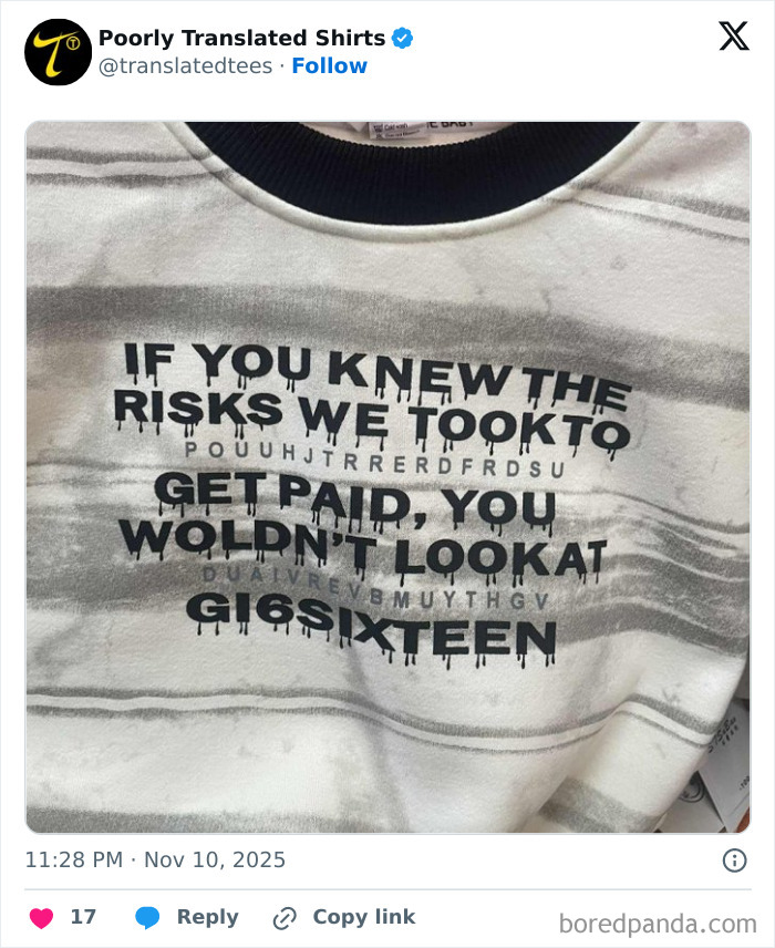 Funny English t-shirt with a poorly translated phrase about risks and getting paid, showcasing translation errors worldwide.