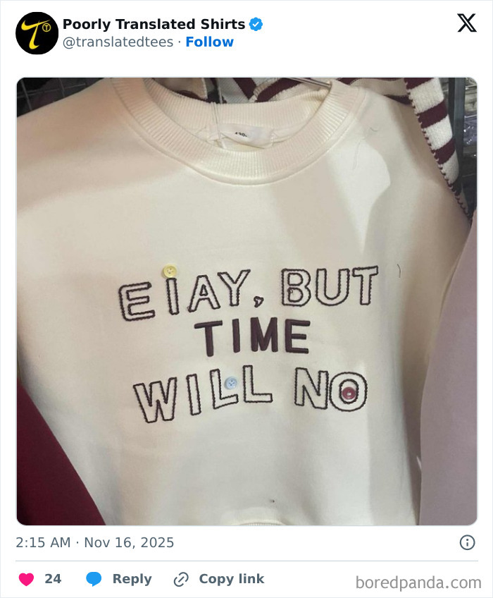 White t-shirt with funny poorly translated English text, showcasing ridiculous and humorous translation errors worldwide.