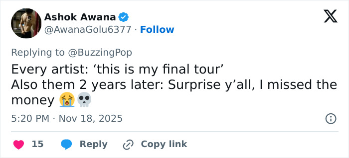 Tweet by Ashok Awana joking about artists' final tours, referencing fans' reactions to Ariana Grande's cryptic last hurrah announcement.