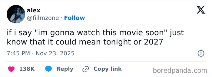 Relatable X post with humorous text about procrastinating watching a movie, engaging millions with likes and replies.