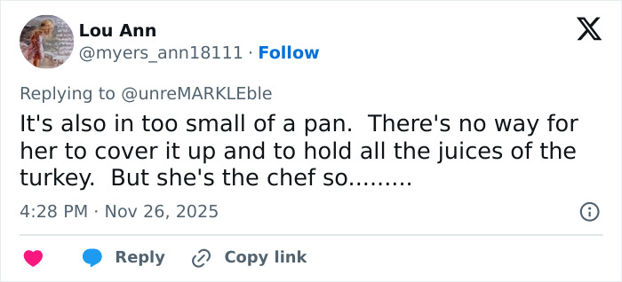 Social media comment criticizing Meghan Markle&rsquo;s Thanksgiving turkey pan size and cooking technique during a holiday faux pas.