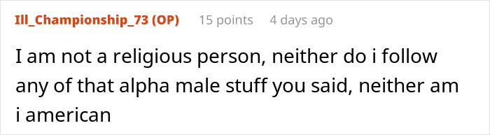 Text post from user Ill_Championship_73 explaining they are not religious, do not follow alpha male stuff, and are not American.