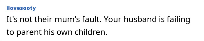 Screenshot of a comment stating the husband is failing to parent his own children, related to parenting challenges and regrets.
