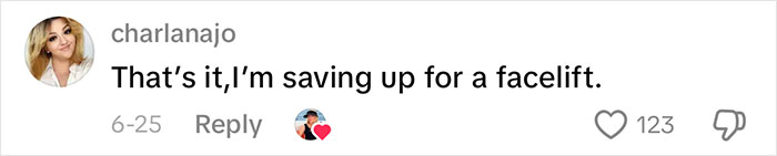 Comment from a woman sharing her decision to save up for a facelift to improve her aging appearance at 70 years old.