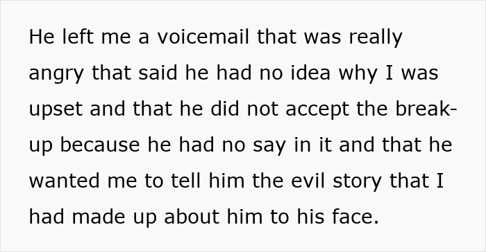 Text message describing a voicemail where a guy refuses to accept the break-up after a romantic trip with a female friend. Text message describing a voicemail where a guy refuses to accept the break-up after a romantic trip with a female friend.