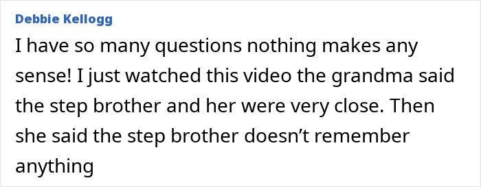 Comment from Debbie Kellogg expressing confusion and mentioning the grandma&rsquo;s statement about the stepbrother&rsquo;s memory.