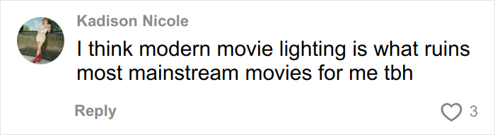 User comment about modern movie lighting ruining the look of most mainstream movies, reflecting on millennial gray trend.