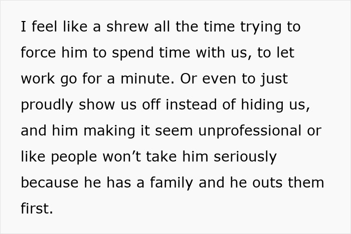 Text expressing frustration over a man prioritizing work and pretending not to have a family, causing strain on relationships. Text expressing frustration over a man prioritizing work and pretending not to have a family, causing strain on relationships.