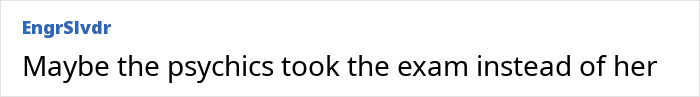 Comment by EngrSlvdr discussing psychics and exam failure, referencing pathological liars in a casual online setting. Comment by EngrSlvdr discussing psychics and exam failure, referencing pathological liars in a casual online setting.