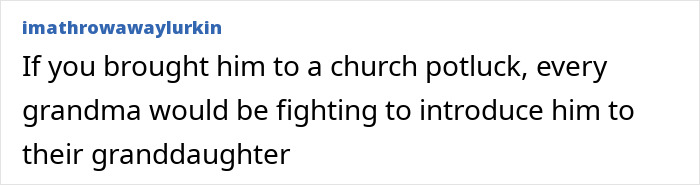 Comment about bringing someone to a church potluck, humorously noting grandmas fighting to introduce him to their granddaughter.