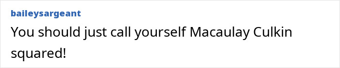 Comment on social media mentioning Macaulay Culkin&rsquo;s name related to his legal name change.