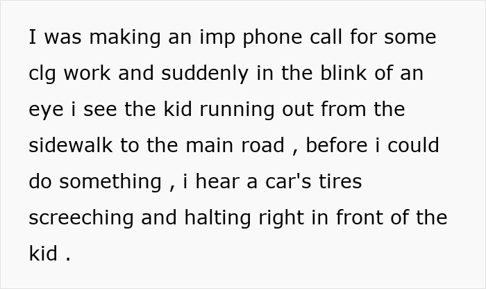 Text on a gray background describing a teen witnessing a kid running into traffic and narrowly avoiding a car accident.